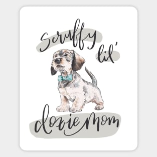 Scruffy Lil Doxie Mom Magnet